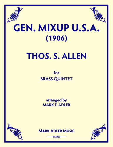 Gen. Mixup U.S.A. (1906) (arr. Mark F. Adler)