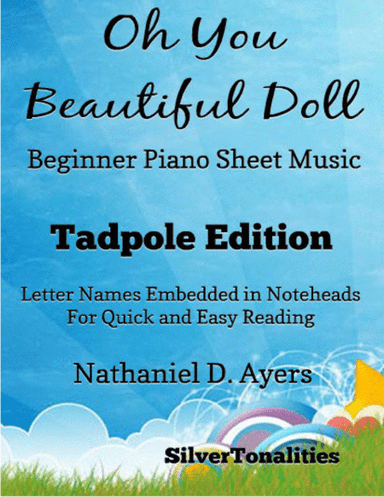 Oh You Beautiful Doll Beginner Piano Sheet Music 2nd Edition (arr. SilverTonalities)