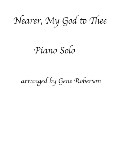 Nearer! My God to Thee Piano Solo (arr. Gene Roberson)