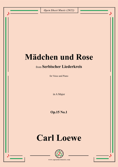 Loewe-Mädchen und Rose,in A Major,Op.15 No.1 (arr. OSM Press)