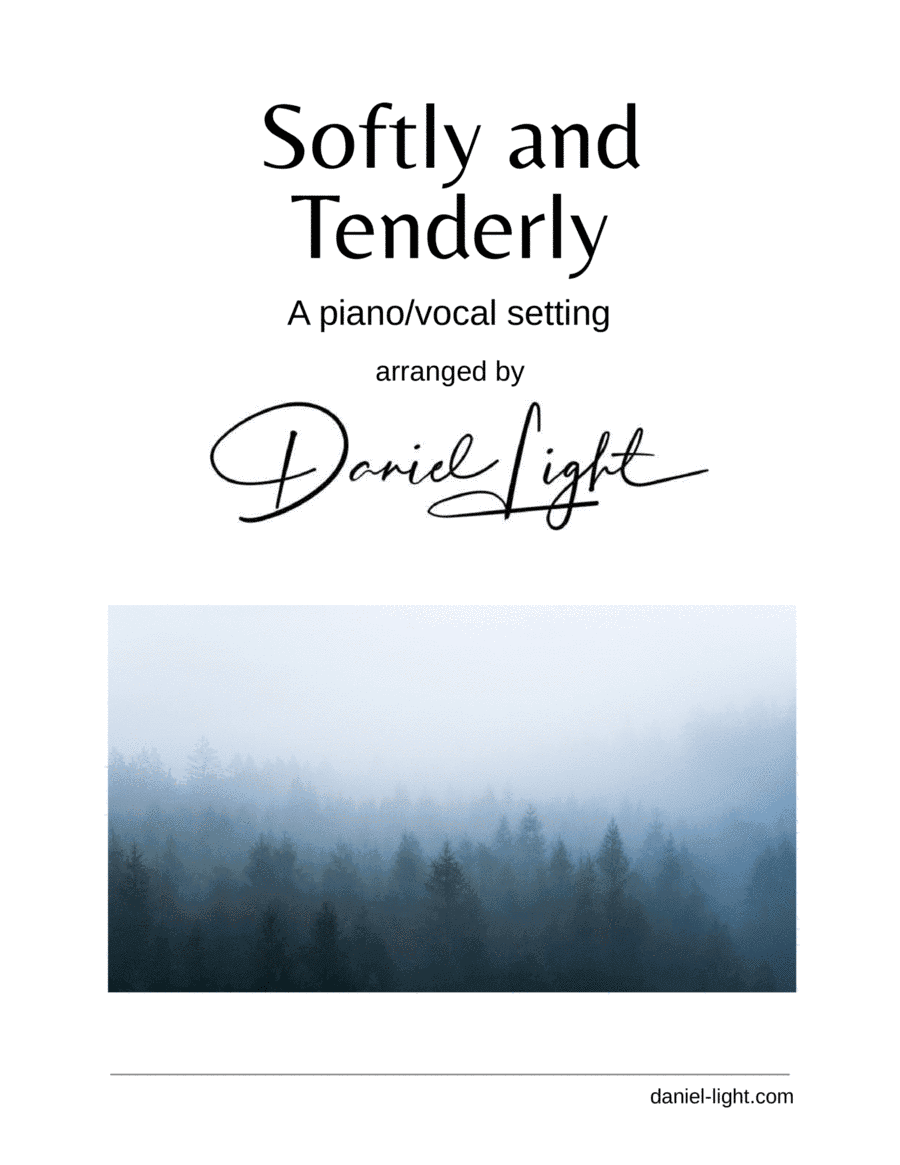 Softly and Tenderly (arr. Daniel Light)