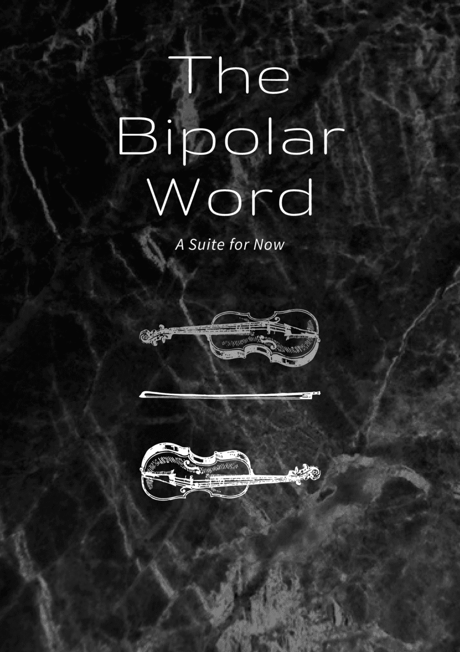 The Bipolar World A Duet for (Violin and Viola)