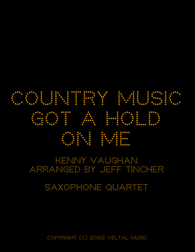 Country Music Got A Hold Of Me (arr. Jeff Tincher)