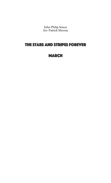 The Stars and Stripes Forever (arr. Patrick Murray)