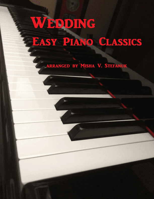 Wedding Easy Piano Classics (arr. Misha Stefanuk)