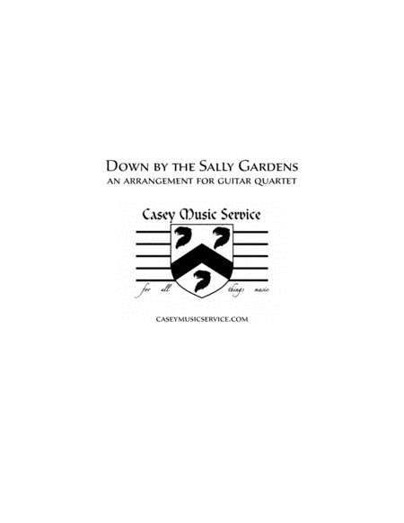 Down by the Sally (Salley) Gardens for Guitar Quartet (arr. Kyle Casey)