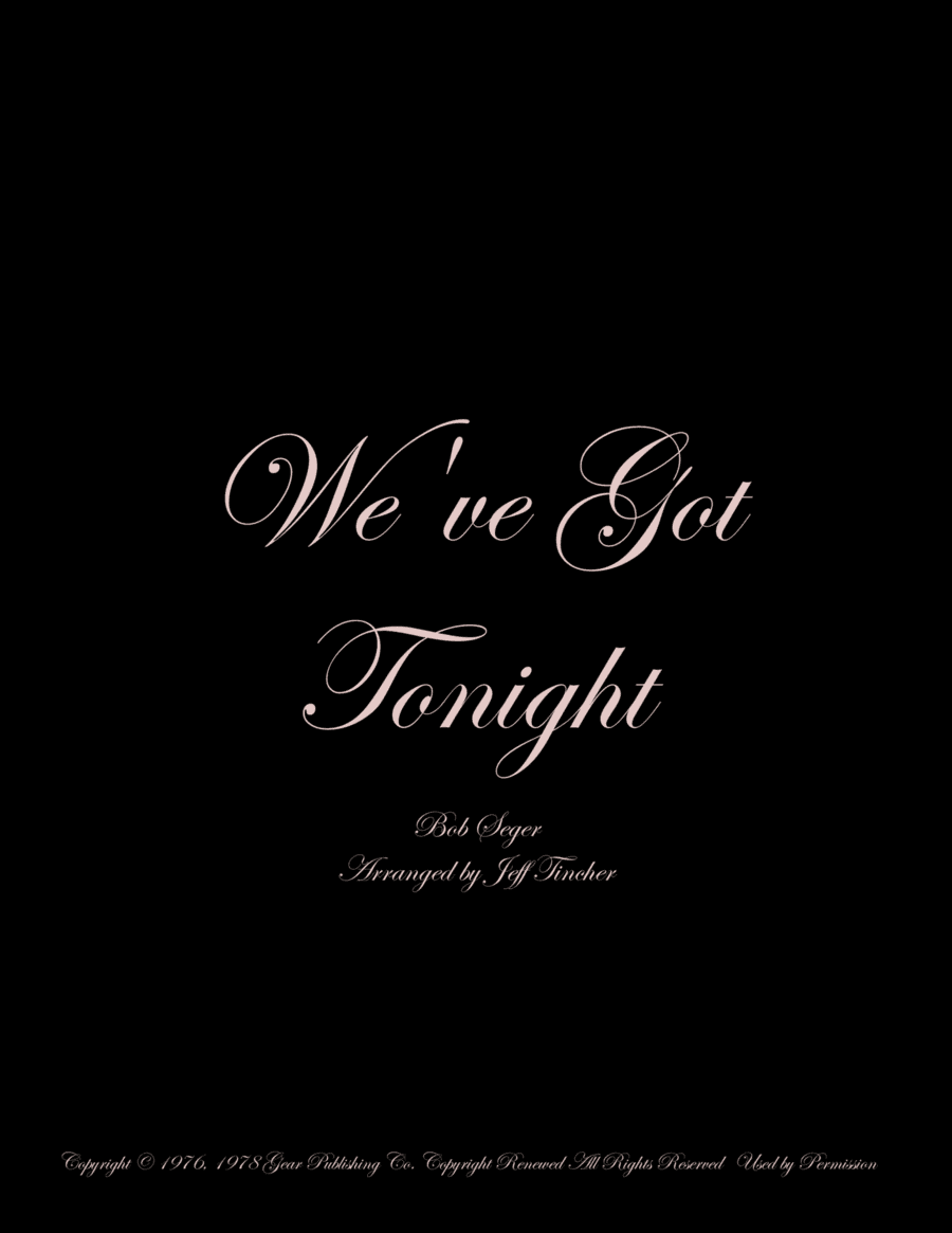 We've Got Tonight (arr. Jeff Tincher)