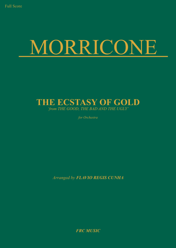 The Ecstasy Of Gold from THE GOOD, THE BAD AND THE UGLY (arr. Flavio Regis Cunha)