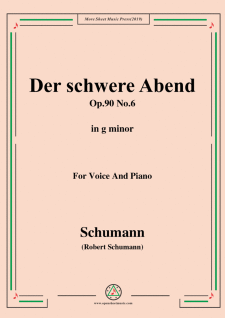 Schumann-Der schwere Abend,Op.90 No.6,in g minor,for Voice&Piano (arr. MSM)