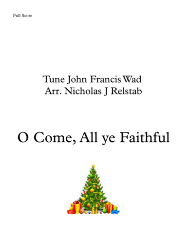 O Come, All ye Faithful (arr. Nicholas James Relstab)