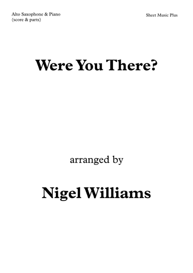 Were You There? for Alto Saxophone and Piano (arr. Nigel Williams)