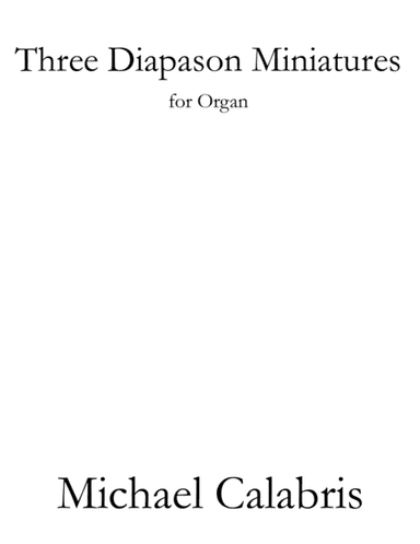 Three Diapason Miniatures (for Organ)