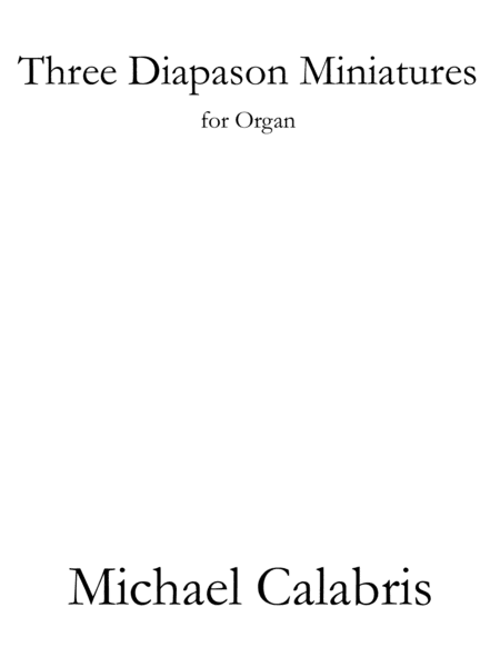 Three Diapason Miniatures (for Organ)