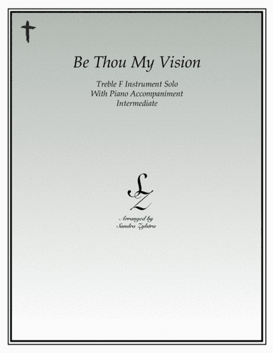 Be Thou My Vision (treble F instrument solo) (arr. Sandra Zylstra)