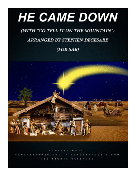 He Came Down (with Go Tell It On The Mountain) (for SAB) (arr. Stephen DeCesare)