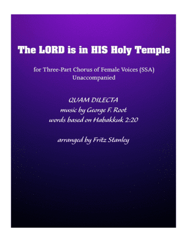 The LORD is in HIS Holy Temple - SSA A Cappella (arr. Fritz Stanley)
