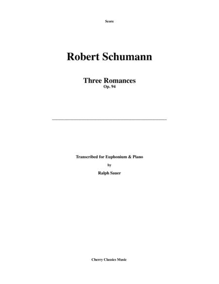 Three Romances for Euphonium and Piano, Opus 94 (arr. Sauer, Ralph)