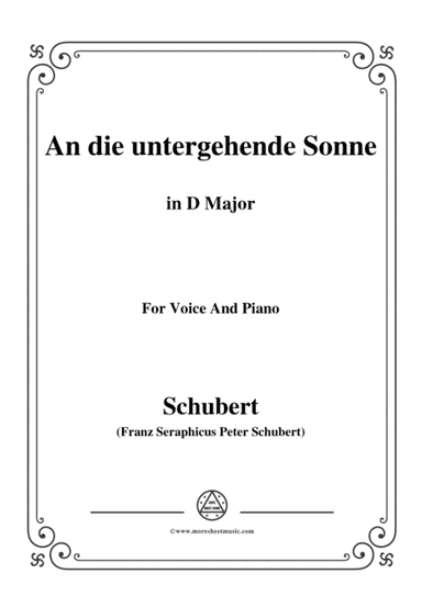 Schubert-An die untergehende Sonne,Op.44,in D Major,for Voice&Piano (arr. MSM)