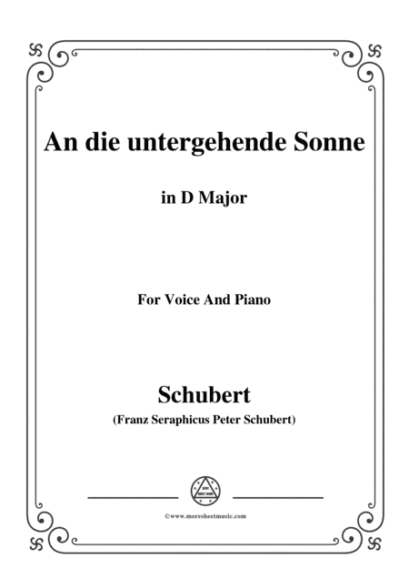 Schubert-An die untergehende Sonne,Op.44,in D Major,for Voice&Piano (arr. MSM)