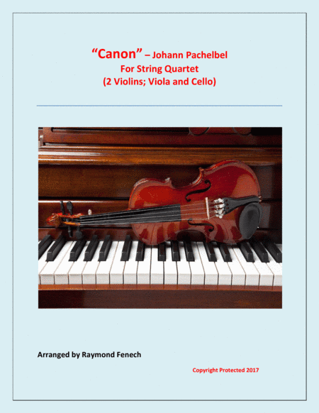 Canon - J.Pachelbel (1653 -1706) - For Strings Quartet (2 Violins; Viola and Violoncello ) (arr. Raymond Fenech)