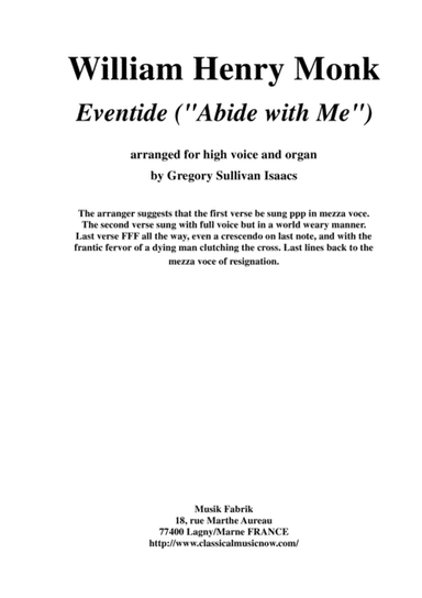 William Henry Monk, "Eventide" ‘("Abide with me") arranged for high voice and organ (arr. Gregory Sullivan Isaacs)