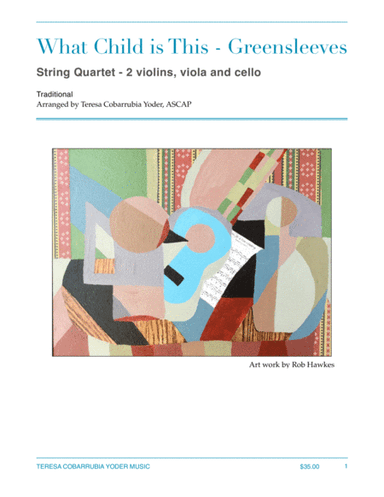 What Child is This - Greensleeves, String Quartet arranged by Teresa Cobarrubia Yoder, ASCAP (arr. Teresa Cobarrubia Yoder, ASCAP)