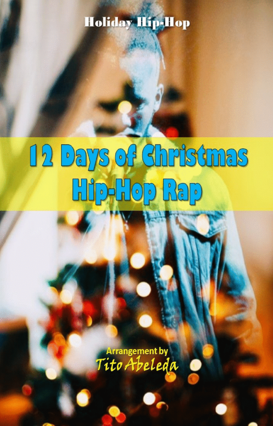 12 Days of Christmas Hip-Hop Rap (arr. Tito Abeleda)