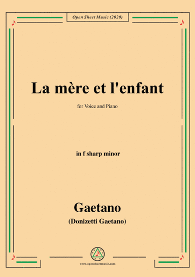 Donizetti-La mere et l'enfant,in f sharp minor,for Voice and Piano (arr. MSM)