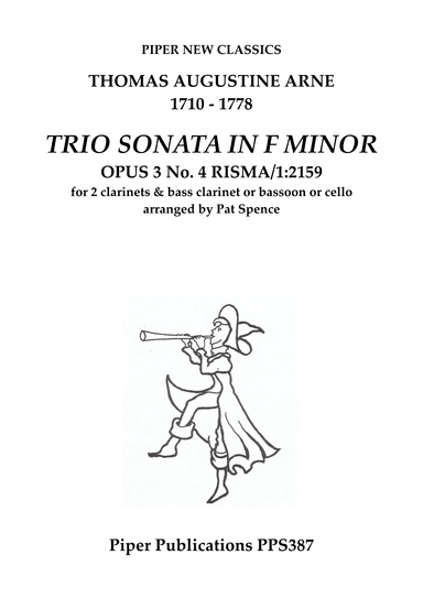 T.A. ARNE: TRIO SONATA IN F MINOR OPUS 3 No. 4 for 2 clarinets & bass clarinet or bassoon or cello (arr. Pat Spence)