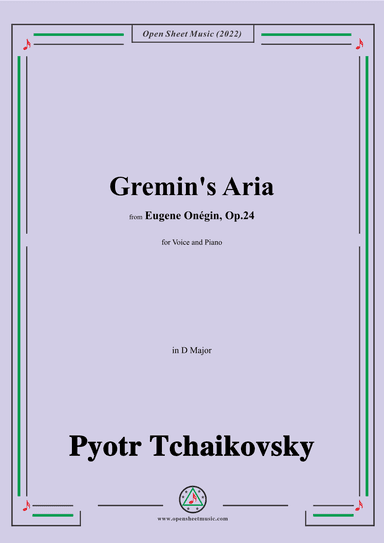 Tchaikovsky-Gremin's Aria,in D Major,from Eugene Onegin,Op.24,for Voice and Piano (arr. OSM Press)