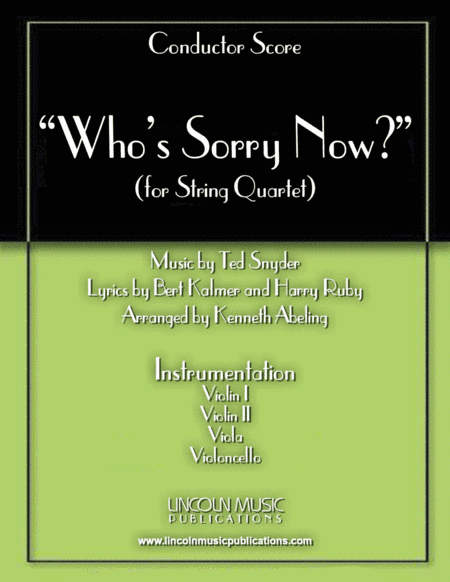 Who’s Sorry Now? (for String Quartet) (arr. Kenneth Abeling)