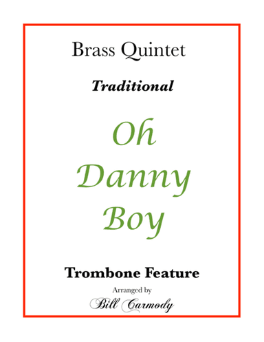 Oh Danny Boy (trombone feature) (arr. Bill Carmody)