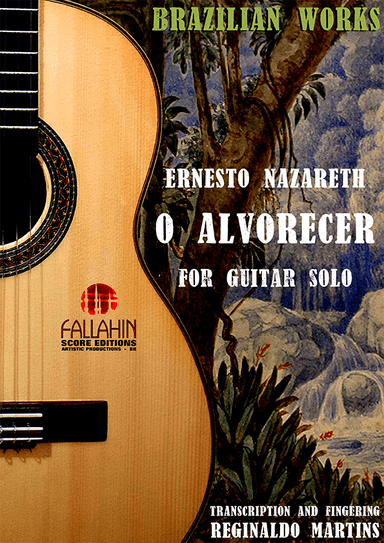O ALVORECER - ERNESTO NAZARETH - FOR GUITAR SOLO (arr. REGINALDO MARTINS)