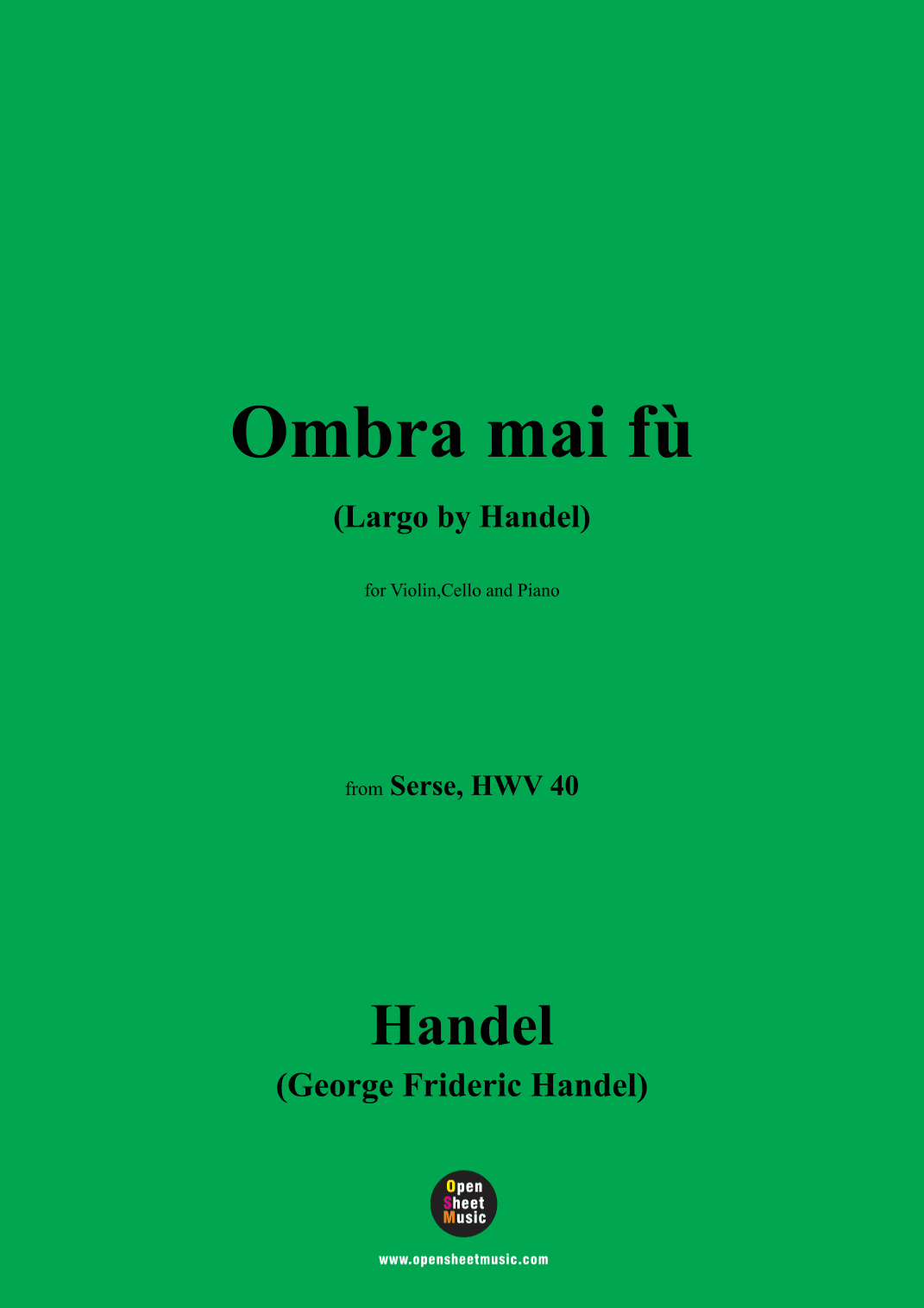 Handel-Ombra mai fù,for Violin,Cello and Piano (arr. OSM Press)