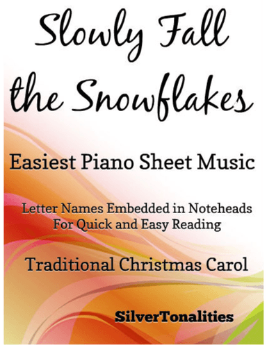 Slowly Fall the Snowflakes Easiest Piano Sheet Music (arr. SilverTonalities)