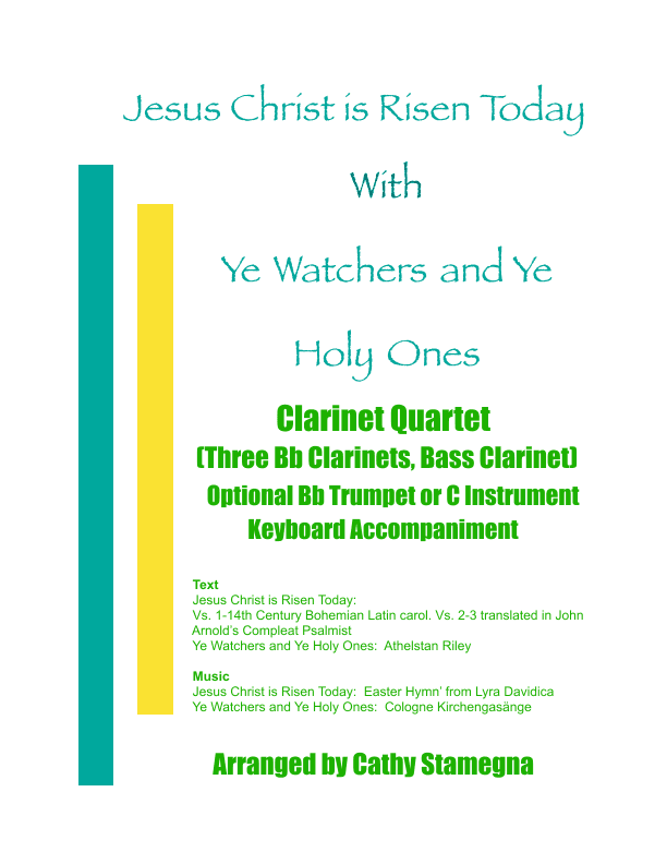 Jesus Christ is Risen Today with Ye Watchers and Ye Holy Ones - Clarinet Quartet w/ Opt. Desc., Acc. (arr. Cathy Stamegna)