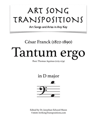 FRANCK: Tantum ergo (transposed to D major, bass clef) (arr. ArtSongTranspositions.com)