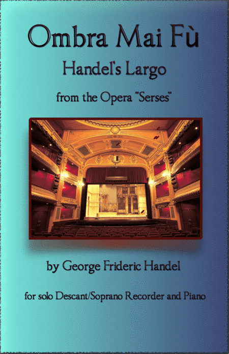 Handel's Largo from Xerxes, Ombra Mai Fù, for solo Descant Recorder and Piano (arr. David McKeown)