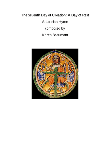 The Seventh Day of Creation:  A Day of Rest -- a Locrian Hymn
