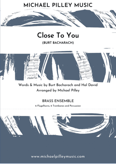 (they Long To Be) Close To You (arr. Michael Pilley)