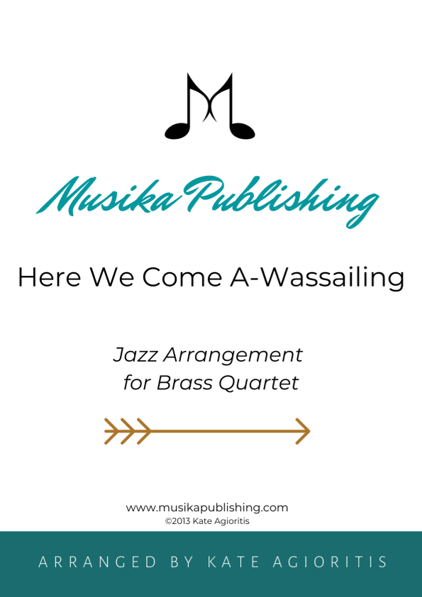 Here We Come A-Wassailing - Jazz Carol for Brass Quartet (arr. K. Agioritis)