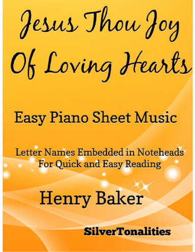 Jesus Thou Joy of Loving Hearts Easy Piano Sheet Music (arr. SilverTonalities)