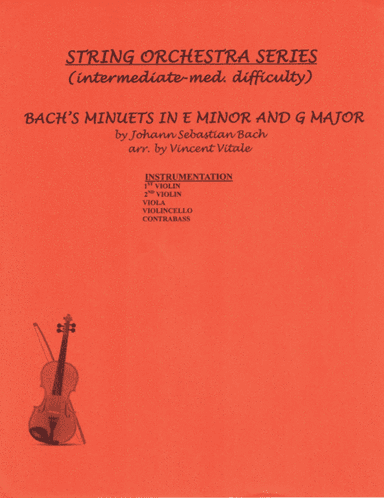 BACH'S MINUETS IN E MINOR AND G MAJOR (intermediate med. difficult) (arr. Vincent Vitale)