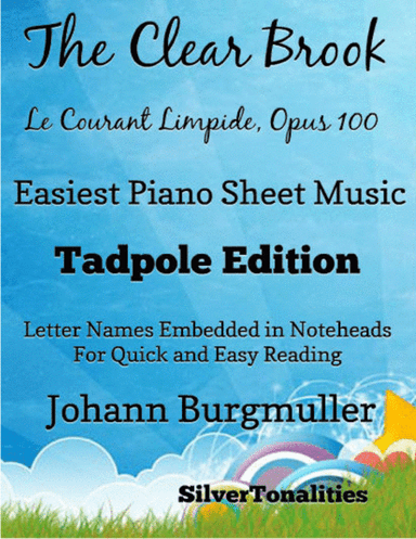 The Clear Brook Le Courant Limpide Opus 100 Easiest Piano Sheet Music 2nd Edition (arr. SilverTonalities)