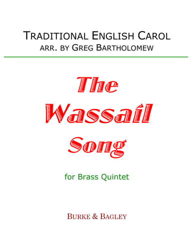 The Wassail Song (arr. Greg Bartholomew)