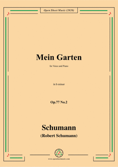 Schumann-Mein Garten,Op.77 No.2,in b minor,for Voice&Piano (arr. MSM)