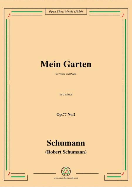 Schumann-Mein Garten,Op.77 No.2,in b minor,for Voice&Piano (arr. MSM)