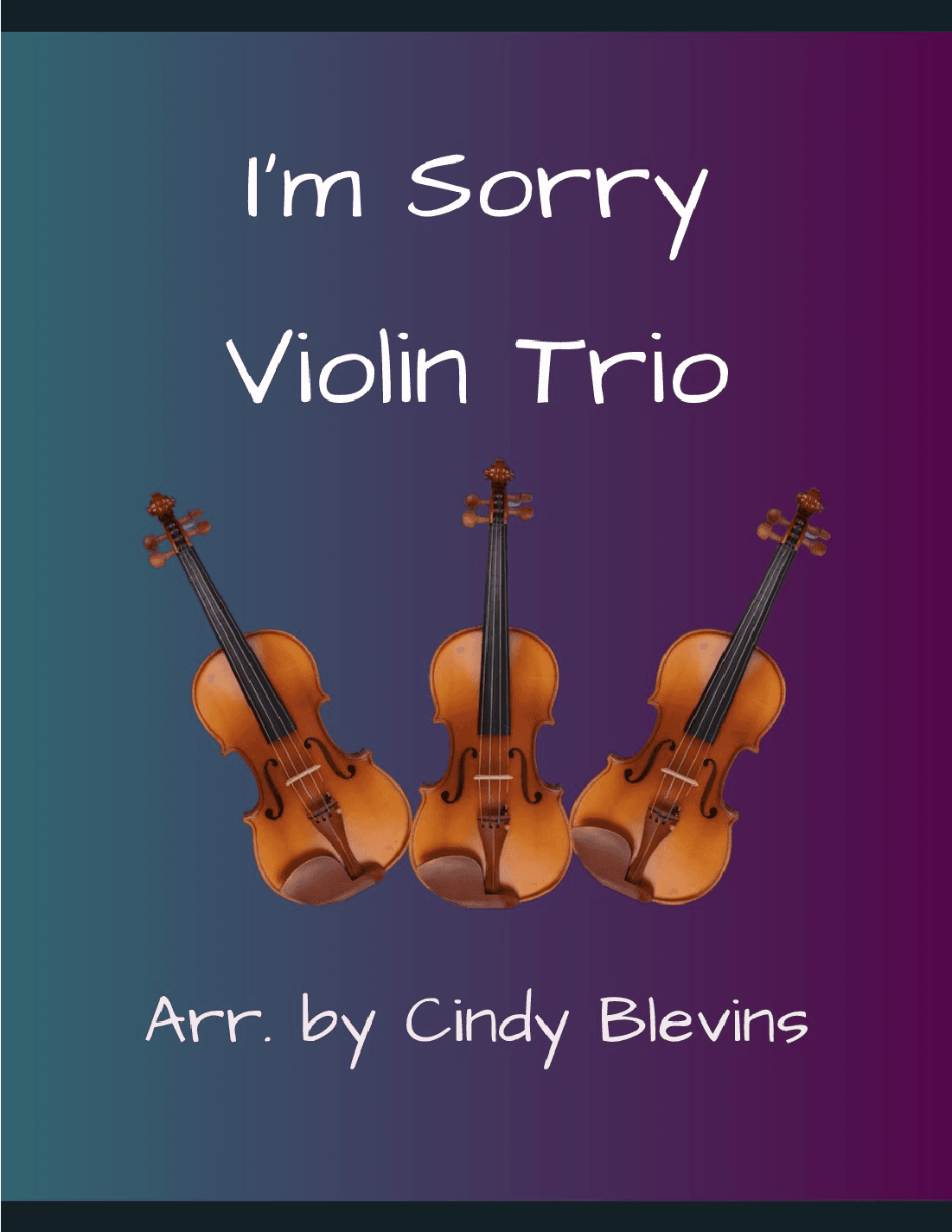 I'm Sorry (arr. Cindy Blevins)