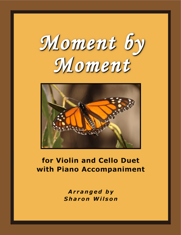 Moment By Moment (for Violin and Cello Duet with Piano Accompaniment) (arr. Sharon Wilson)