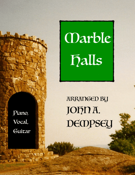 (I Dreamt I Dwelt in) Marble Halls (arr. John A. Dempsey)